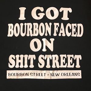 I got Bourbon Faced  New Orleans Graphic T-shirt